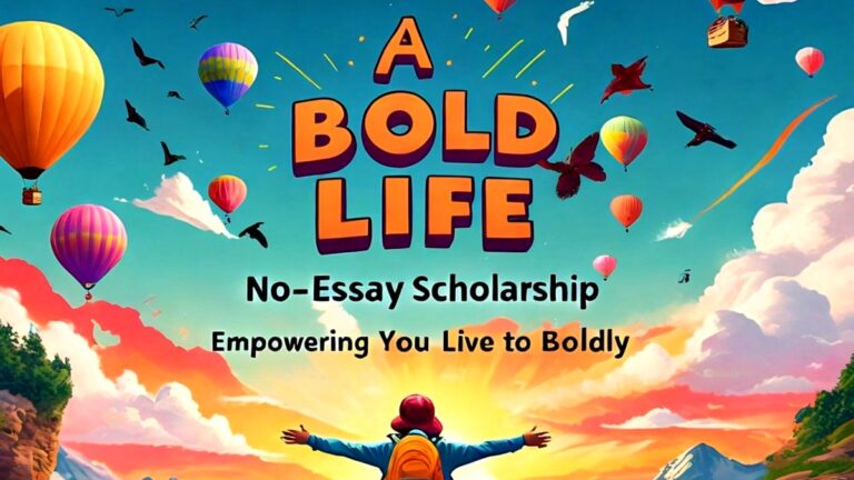 A Bold Life No-Essay Scholarship