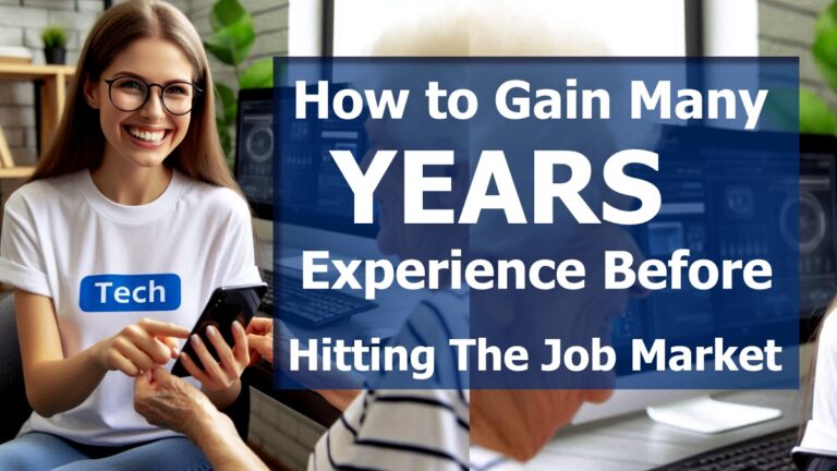 Gain Many Years of Work Experience Before Applying for a Job